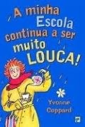 A minha Escola continua a ser muito Louca!