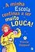 A minha Escola continua a ser muito Louca! (Clube das Amigas, #61)