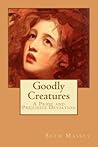 Goodly Creatures: A Pride and Prejudice Deviation