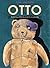 Otto: Autobiografia De Un Osito De Peluche / the Autobiography of a Teddy Bear (Spanish Edition)