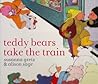 Teddy Bears Take the Train