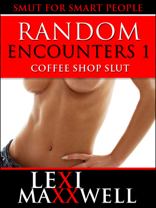 Coffee Shop Slut (Random Encounters #1)