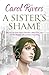 A Sister's Shame by Carol Rivers