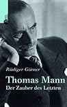 Thomas Mann: der Zauber des Letzten