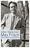 Max Frisch: Sein ...