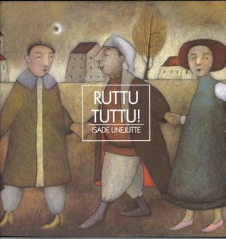 Ruttu tuttu! Isade unejutte