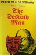 The destiny man