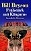 Frühstück mit Kängurus by Bill Bryson