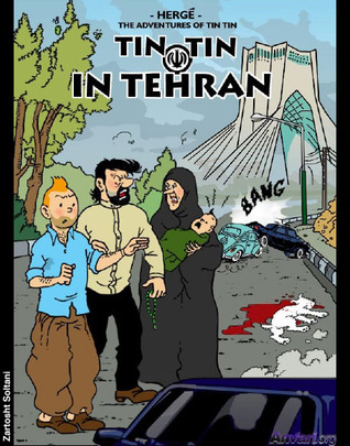 The Adventures of Tintin : Tintin in Tehran (Unknown Binding)