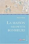 La Maison des petits bonheurs