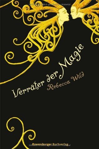 Verräter der Magie (Verräter der Magie, #1)