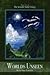 Worlds Unseen (The Seventh ...
