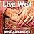 Live Well: The Ayurvedic Way to Health and Inner Bliss