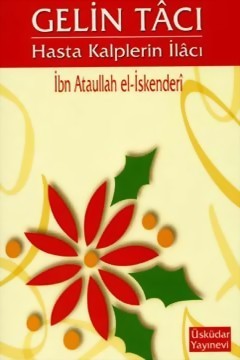 Gelin Tacı, Hasta Kalplerin İlacı (Paperback)