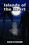 Islands of the Heart by David  Stringer