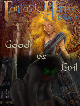 Good Vs Evil (Fantastic Horror Volume 4)