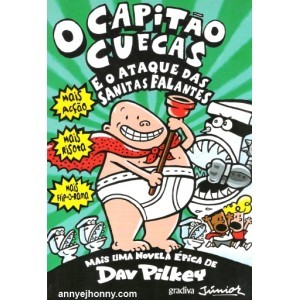 O Capitão Cuecas e o Ataque das Sanitas Falantes (Captain Underpants, #2)