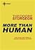 More Than Human by Theodore Sturgeon