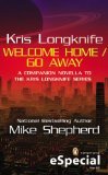 Welcome Home / Go Away (Kris Longknife, #9.5)