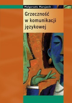 Grzeczność w komunikacji językowej (Paperback)