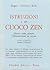 Istruzioni a un cuoco zen. Ovvero come ottenere l'illuminazio... by Dōgen