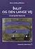 Inuit og den lange vej - Grønlands historie