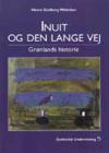 Inuit og den lange vej - Grønlands historie