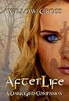Afterlife by Willow Cross