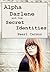 Alpha Darlene and the Secret Identities by Pearl Carson Alpha Darlene and the Secret Identities by Pearl Carson