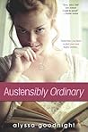 Austensibly Ordinary by Alyssa Goodnight