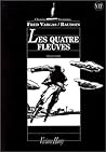 Les quatre fleuves (Commissaire Adamsberg, #3) Les quatre fleuves (Commissaire Adamsberg, #3)