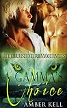 A Gamma's Choice (Under Wolves #1) A Gamma's Choice (Under Wolves #1)