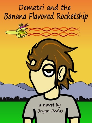 Demetri and the Banana Flavored Rocketship