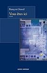 Vous êtes ici (French Edition) Vous êtes ici (French Edition)