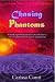 Chasing Phantoms