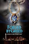 Forged by Greed by A.O. Peart
