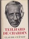 Teilhard de Chardin by Claude Cuénot Teilhard de Chardin by Claude Cuénot