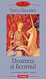 Doamna şi licornul by Tracy Chevalier