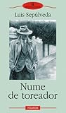 Nume de toreador by Luis Sepúlveda