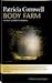 Body Farm by Patricia Cornwell