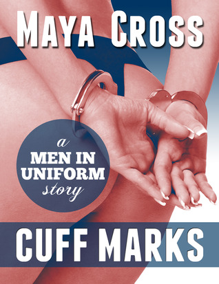 Cuff Marks (A Men in Uniform BDSM Menage)