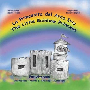 La Princesita del Arco Iris / The Little Rainbow Princess