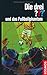 Die drei ??? und das Fußballphantom (Die drei Fragezeichen, #152).