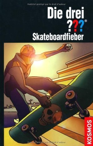 Die drei ???. Skateboardfieber (Die drei Fragezeichen, #151).