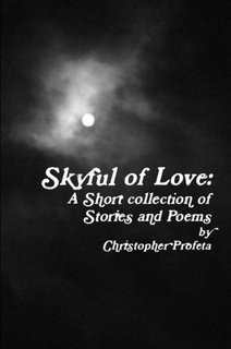 Skyful of Love: A Short Collection of Stories and Poems