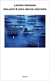Milano è una selva oscura