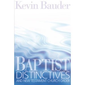 Baptist Distinctives and New Testament Church Order (Paperback)