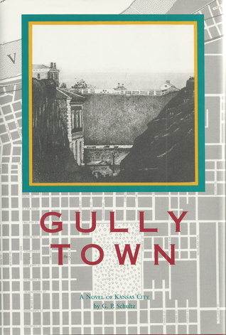 Gully Town: A Novel of Kansas City