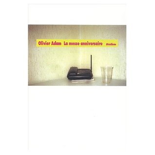 La Messe Anniversaire By Olivier Adam