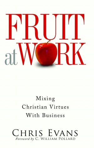 Fruit at Work: Mixing Christian Virtues with Business